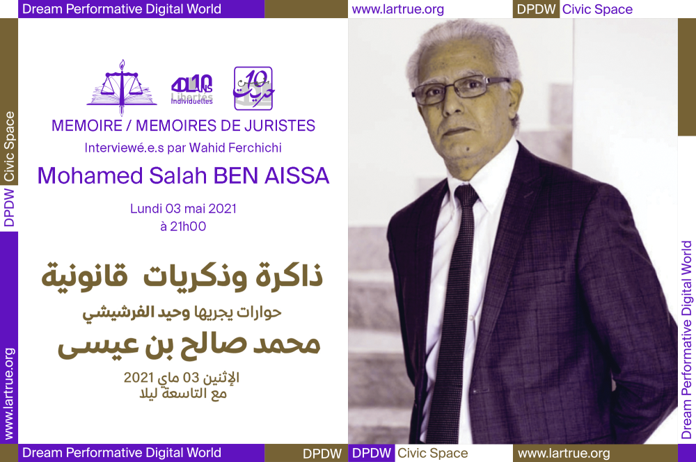 Mémoire/Mémoires de juristes – Salah Ben Aissa #3, programme DPDW, 03.05.21