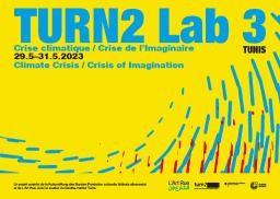 Turn2 Lab#3 : Climate Crisis / Crisis of Imagination ? 